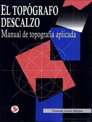 El Topografo descalzo (manual aplicado)- Fernando Garcia Marquez - Primera Edicion